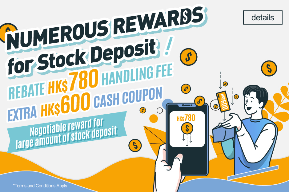 More than Stock Deposit Enjoy extra HK$600 cash coupon 