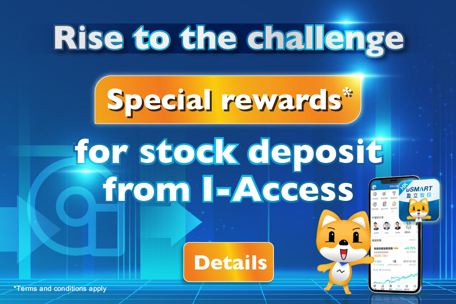 Rise to the challenge Special rewards for stock deposit from I-Access*